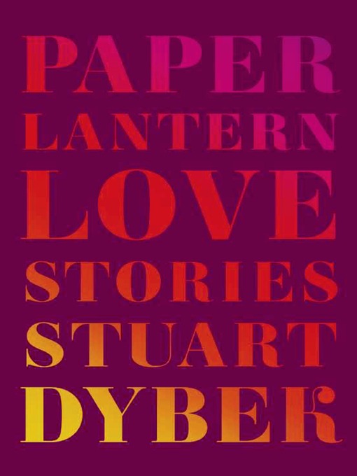 Title details for Paper Lantern by Stuart Dybek - Available